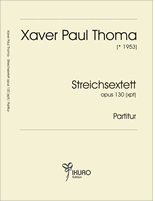 06061 Xaver Paul Thoma: Streichsextett opus 130 (xpt) Partitur