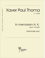 06123 Xaver Paul Thoma: IN MEMORIAM H.K. opus 124 (xpt) (2000)
