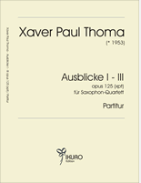 07052 Xaver Paul Thoma: Ausblicke I-III opus 125 (xpt) Partitur