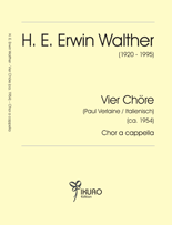 09012 H. E. Erwin Walther: Vier Chöre (ca. 1954)