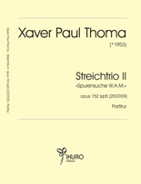 09051 Xaver Paul Thoma: Streichtrio II opus 152 (xpt)