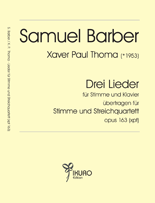 Thoma: Drei Lieder von Samuel Barber für Stimme und Streichquartett