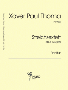 THOMA: Streichsextett opus 130 (xpt)